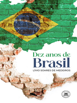 cover image of Dez Anos de Brasil
